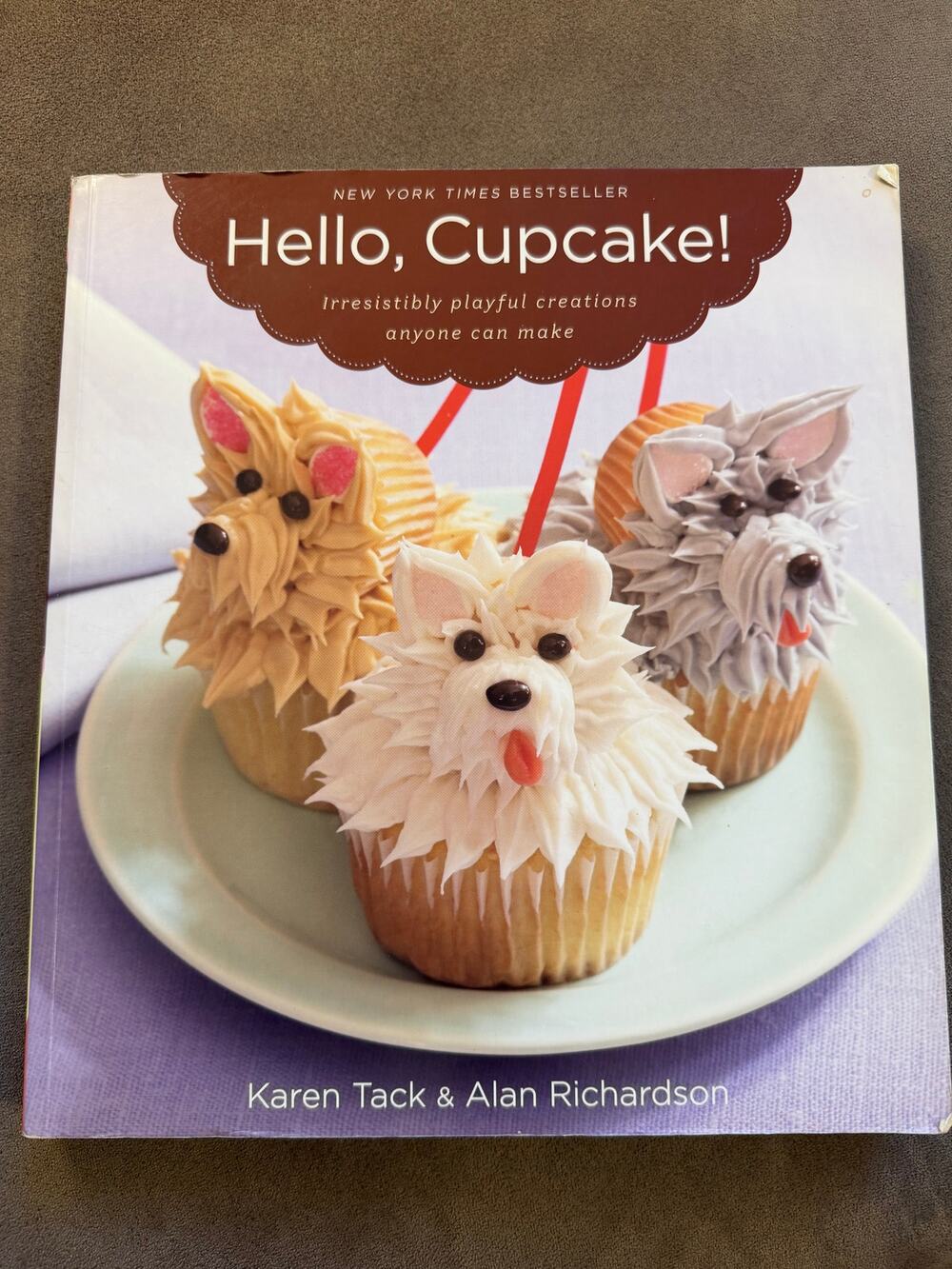 Hello, Cupcake! Irresistibly Playful Creations Anyone Can Make Cookbook